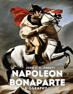 Napoleon Bonaparte - John S. C. Abbott