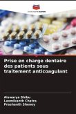 Prise en charge dentaire des patients sous traitement anticoagulant