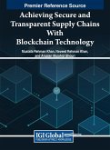 Achieving Secure and Transparent Supply Chains With Blockchain Technology