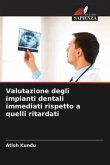 Valutazione degli impianti dentali immediati rispetto a quelli ritardati