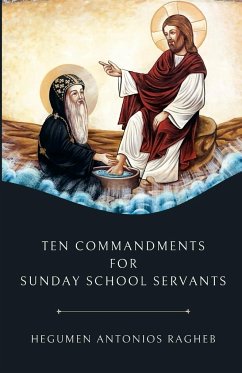 Ten Commandments For Sunday School Servants - Ragheb, Hegumen Antonios