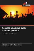 Aspetti giuridici della riforma politica