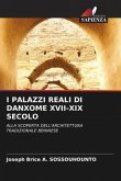 I PALAZZI REALI DI DANXOME XVII-XIX SECOLO