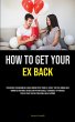 How to Get Your Ex Back - Bild 1