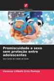 Promiscuidade e sexo sem proteção entre adolescentes