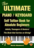 The ULTIMATE Piano / Keyboard Self Tuition Book for Absolute Beginners