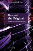 Beyond the Original (eBook, PDF) Beyond the Original (eBook, PDF)