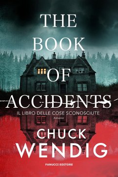 The Book of Accidents. Il libro delle cose sconosciute (eBook, ePUB) - Wendig, Chuck