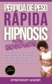 Pérdida De Peso Rápida Hipnosis Para Mujeres (eBook, ePUB)