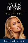 Paris Hilton Biography (eBook, ePUB)