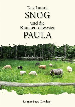 Das Lamm Snog und die Krankenschwester Paula (eBook, ePUB) - Peetz-Dienhart, Susanne
