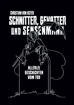 Schnitter, Gevatter und Sensenmann (eBook, ePUB) - von Aster, Christian