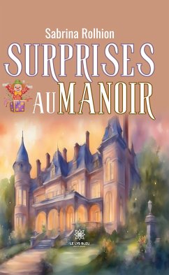 Surprises au manoir (eBook, ePUB) - Rolhion, Sabrina