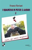 I quaderni di Peter e Anouk 2. Cani, gli amici migliori (eBook, ePUB)