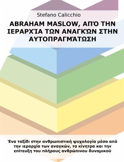 Abraham Maslow, από την ιεραρχία των αναγκών στην αυτοπραγμάτωση (eBook, ePUB) - Calicchio, Stefano