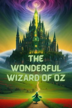 The Wonderful Wizard Of Oz(Illustrated) (eBook, ePUB) - Frank Baum, L.