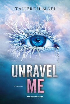 Unravel Me. Shatter Me vol. 2 (eBook, ePUB) - Mafi, Tahereh