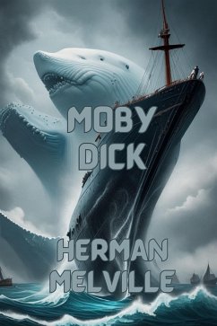 MOBY DICK(Illustrated) (eBook, ePUB) - Melville, Herman