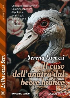 Il caso dell'anatra dal becco bianco (eBook, ePUB) - Lavezzi, Serena