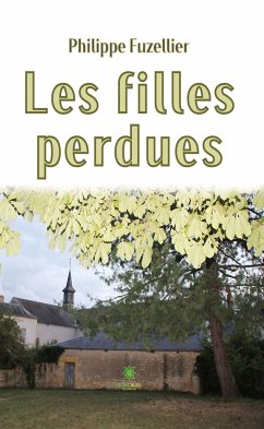 Les filles perdues (eBook, ePUB) - Fuzellier, Philippe