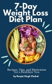 7-Day Weight Loss Diet Plan: Recipes, Tips, and Motivation for a Healthier You (eBook, ePUB)
