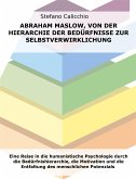 Abraham Maslow, von der Hierarchie der Bedürfnisse zur Selbstverwirklichung (eBook, ePUB)