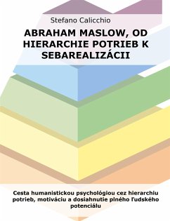 Abraham Maslow, od hierarchie potrieb k sebarealizácii (eBook, ePUB) - Calicchio, Stefano