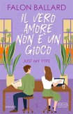 Il vero amore non è un gioco. Just my Type (eBook, ePUB)