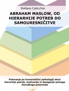 Abraham Maslow, od hierarhije potreb do samouresničitve (eBook, ePUB) - Calicchio, Stefano