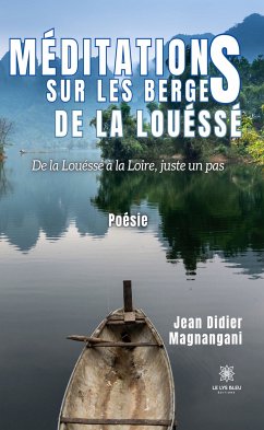 Méditations sur les berges de la Louéssé (eBook, ePUB) - Magnangani, Jean Didier