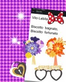 Biscotto bagnato, Biscotto fortunato (eBook, ePUB)