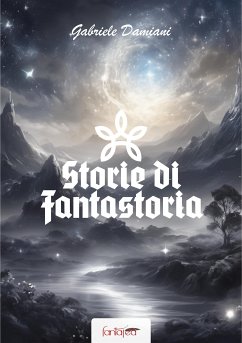 Storie di Fantastoria (eBook, ePUB) - Damiani, Gabriele