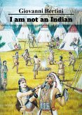 I am not an Indian (eBook, ePUB)