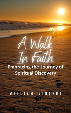 A Walk in Faith (eBook, ePUB) - Vincent, William