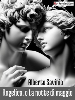 Angelica, o La notte di maggio (eBook, ePUB) - Savinio, Alberto