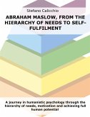 Abraham Maslow, from the hierarchy of needs to self-fulfilment (eBook, ePUB)