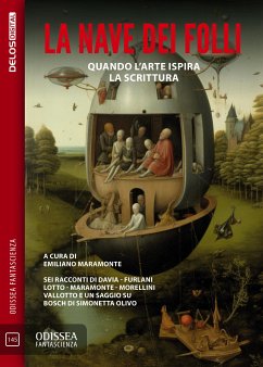 La nave dei folli. Quando l'arte ispira la scrittura (eBook, ePUB) - Maramonte, Emiliano