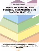 Abraham Maslow, nuo poreikių hierarchijos iki savirealizacijos (eBook, ePUB)