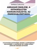 Abraham Maslow, a szükségletek hierarchiájától az önmegvalósításig (eBook, ePUB)