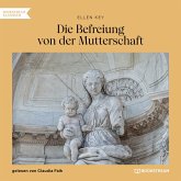 Die Befreiung von der Mutterschaft (MP3-Download)