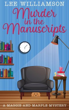 Murder in the Manuscripts: A Maggie and Marple Mystery Book One (eBook, ePUB) - Williamson, Lee