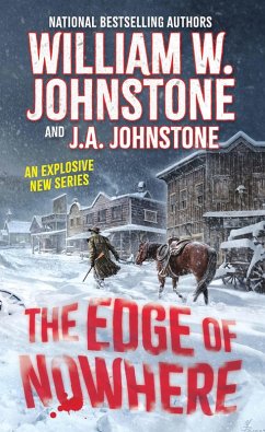 The Edge of Nowhere (eBook, ePUB) - Johnstone, William W.; Johnstone, J. A.