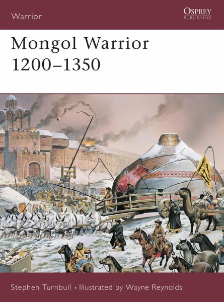 Mongol Warrior 1200-1350 (eBook, ePUB) Mongol Warrior 1200-1350 (eBook, ePUB)