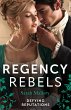 Regency Rebels: Defying Reputations... - Bild 1