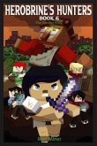 Herobrine's Hunters Book 6 (eBook, ePUB) Herobrine's Hunters Book 6 (eBook, ePUB)