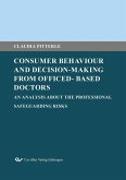 Consumer Behaviour and Decision-Making from Officed- Based Doctors (eBook, PDF)