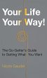 Your Life Your Way! The Go-Getter's... - Bild 1