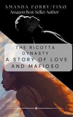 Cover The Ricotta Dynasty: A Story of Love and Mafioso (eBook, ePUB)