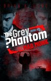 The Mad Monk (The Grey Phantom, #2) (eBook, ePUB)