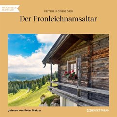 Der Fronleichnamsaltar (MP3-Download) - Rosegger, Peter